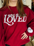 You are so loved sweatshirt